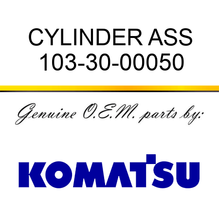 CYLINDER ASS 103-30-00050