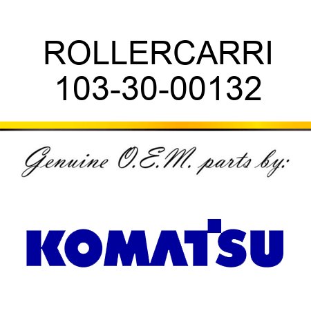 ROLLER,CARRI 103-30-00132