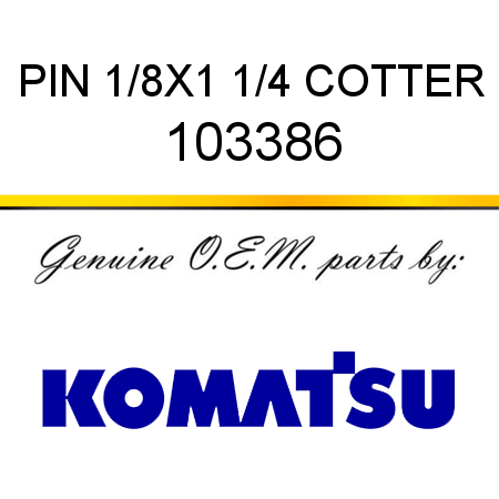 PIN 1/8X1 1/4 COTTER 103386