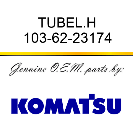 TUBE,L.H 103-62-23174