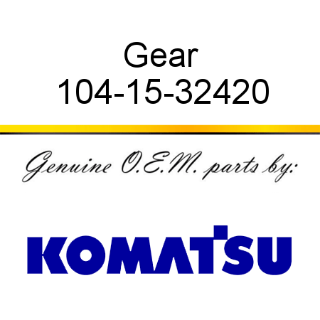 Gear 104-15-32420