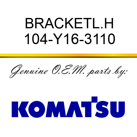 BRACKET,L.H 104-Y16-3110