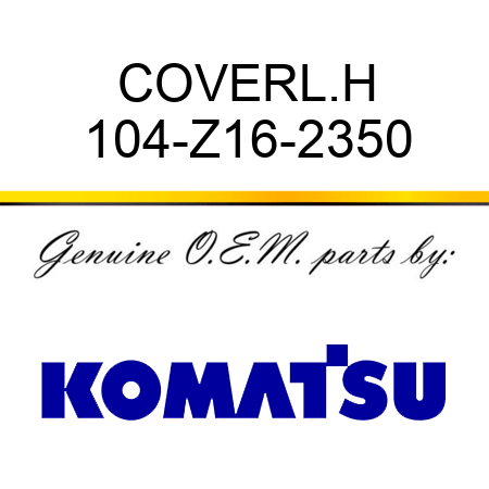 COVER,L.H 104-Z16-2350