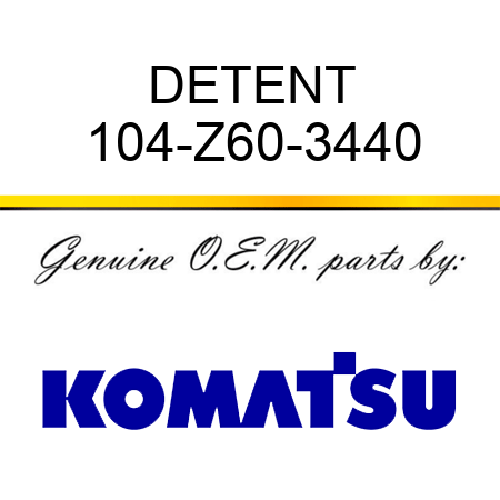 DETENT 104-Z60-3440