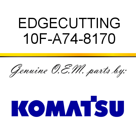 EDGE,CUTTING 10F-A74-8170