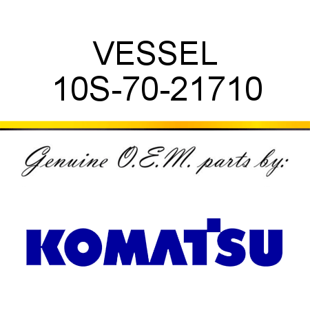 VESSEL 10S-70-21710