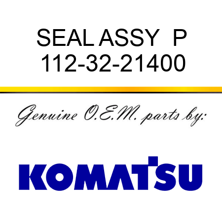 SEAL ASSY  P 112-32-21400