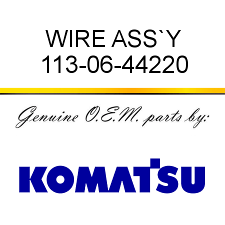 WIRE ASS`Y 113-06-44220