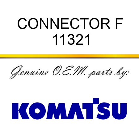 CONNECTOR, F 11321