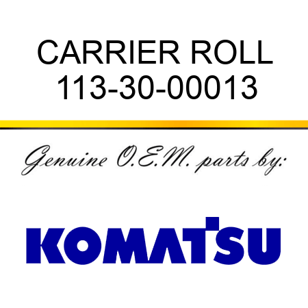 CARRIER ROLL 113-30-00013