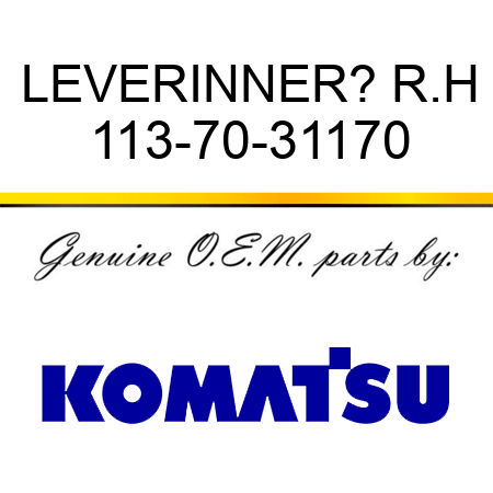 LEVER,INNER? R.H 113-70-31170
