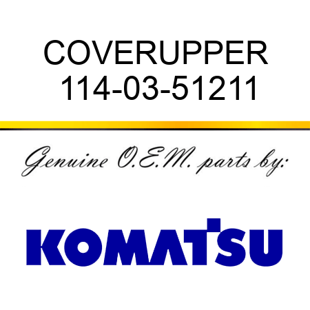 COVER,UPPER 114-03-51211