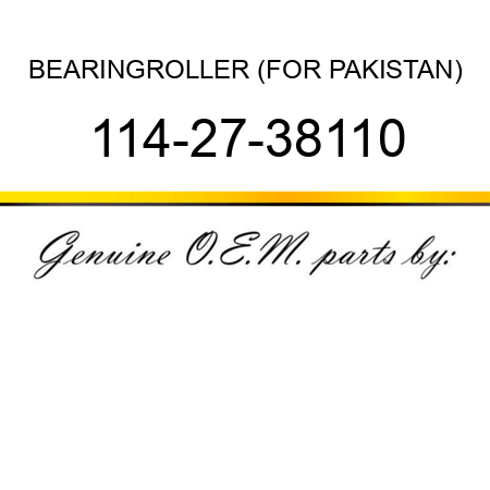 BEARING,ROLLER (FOR PAKISTAN) 114-27-38110
