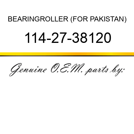 BEARING,ROLLER (FOR PAKISTAN) 114-27-38120