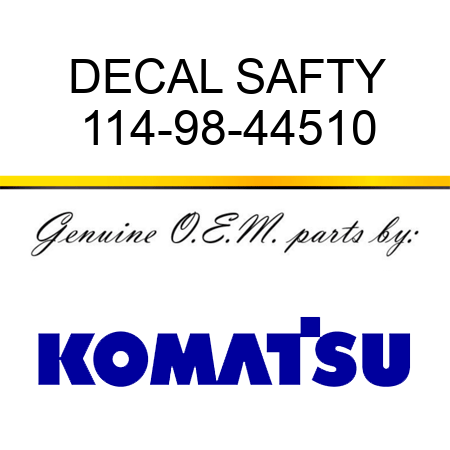 DECAL SAFTY 114-98-44510