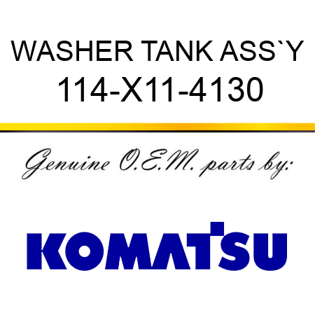 WASHER TANK ASS`Y 114-X11-4130