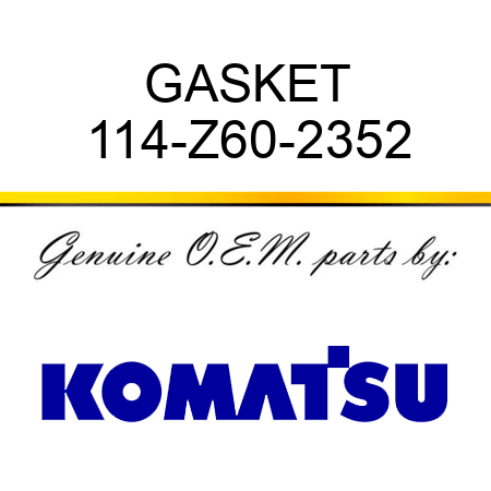 GASKET 114-Z60-2352