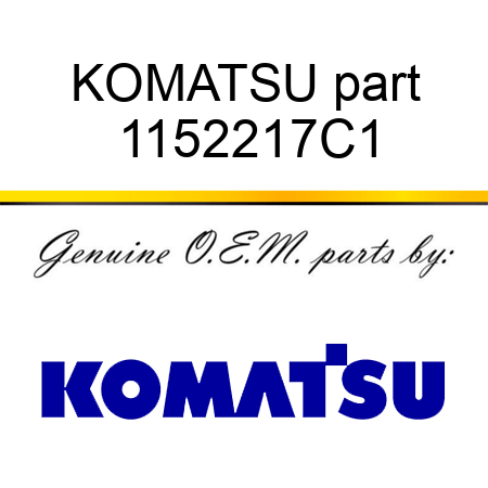 KOMATSU part 1152217C1