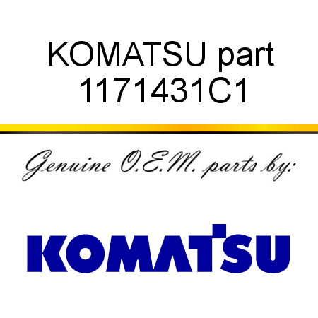 KOMATSU part 1171431C1