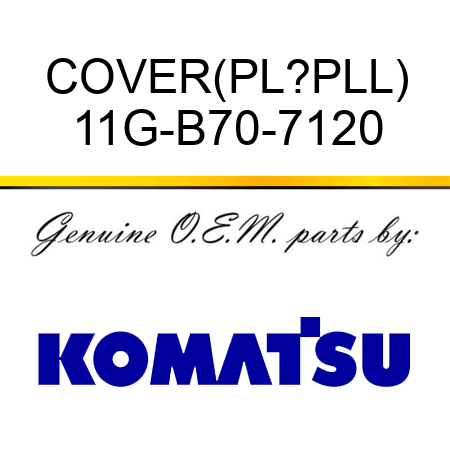COVER,(PL?PLL) 11G-B70-7120
