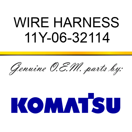 WIRE HARNESS 11Y-06-32114