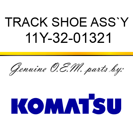 TRACK SHOE ASS`Y 11Y-32-01321