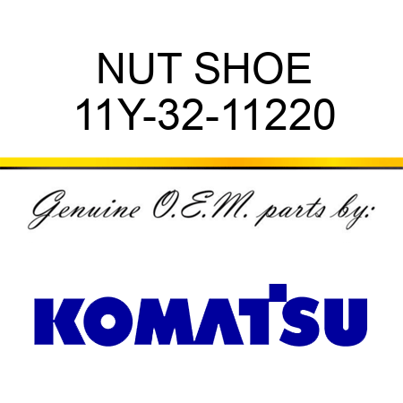 NUT, SHOE 11Y-32-11220