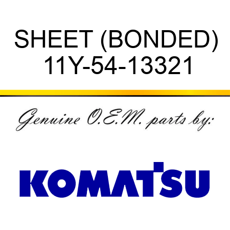 SHEET (BONDED) 11Y-54-13321