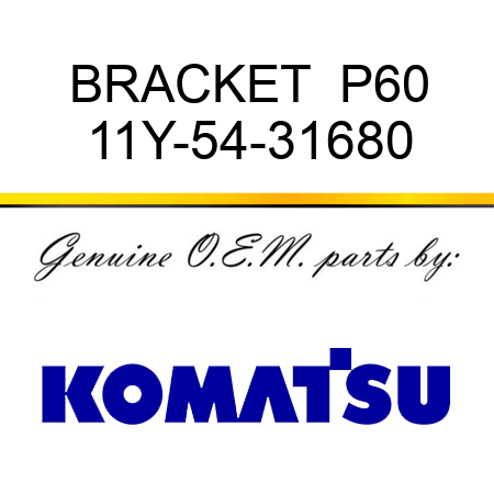 BRACKET  P60 11Y-54-31680