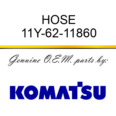 HOSE 11Y-62-11860