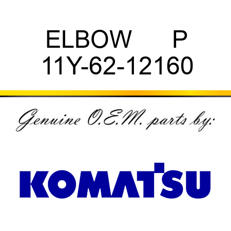 ELBOW      P 11Y-62-12160