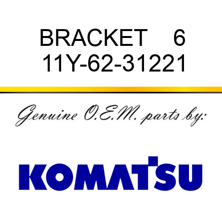 BRACKET    6 11Y-62-31221
