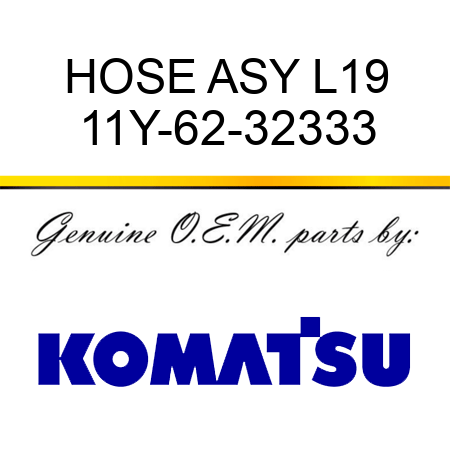 HOSE ASY L19 11Y-62-32333