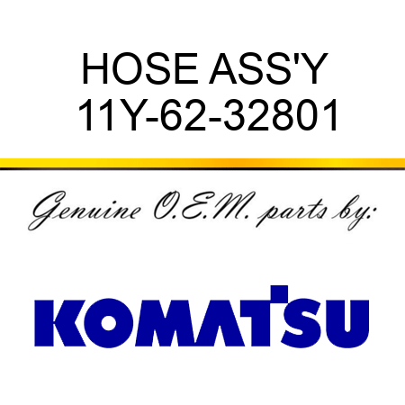 HOSE ASS'Y 11Y-62-32801