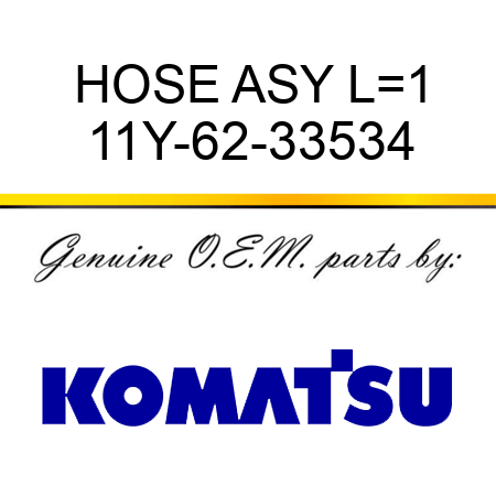 HOSE ASY L=1 11Y-62-33534
