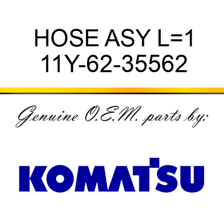 HOSE ASY L=1 11Y-62-35562