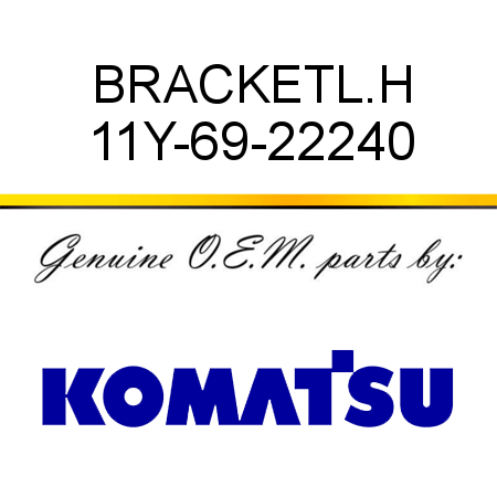 BRACKET,L.H 11Y-69-22240