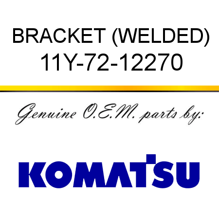 BRACKET (WELDED) 11Y-72-12270