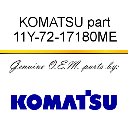 KOMATSU part 11Y-72-17180ME