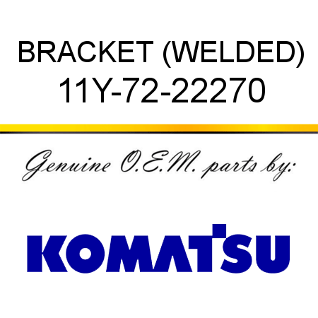 BRACKET (WELDED) 11Y-72-22270