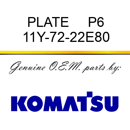 PLATE     P6 11Y-72-22E80