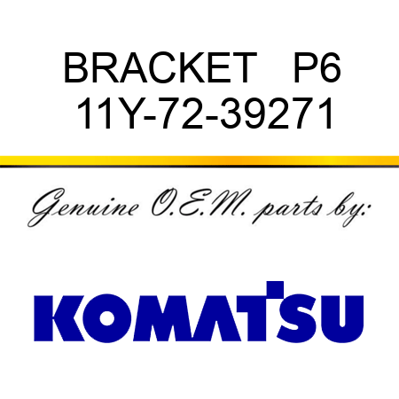 BRACKET   P6 11Y-72-39271