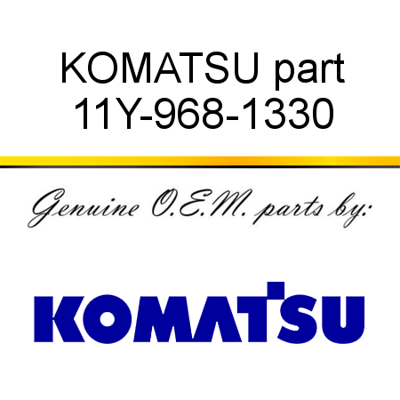 KOMATSU part 11Y-968-1330