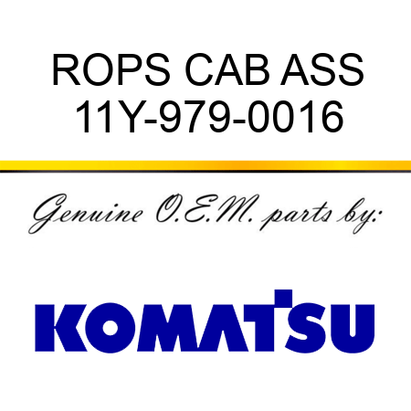 ROPS CAB ASS 11Y-979-0016