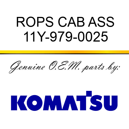 ROPS CAB ASS 11Y-979-0025