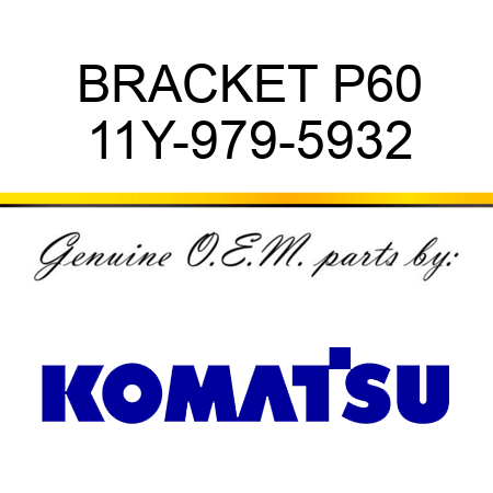 BRACKET P60 11Y-979-5932