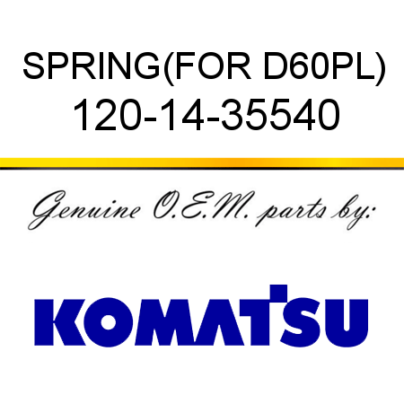 SPRING,(FOR D60PL) 120-14-35540