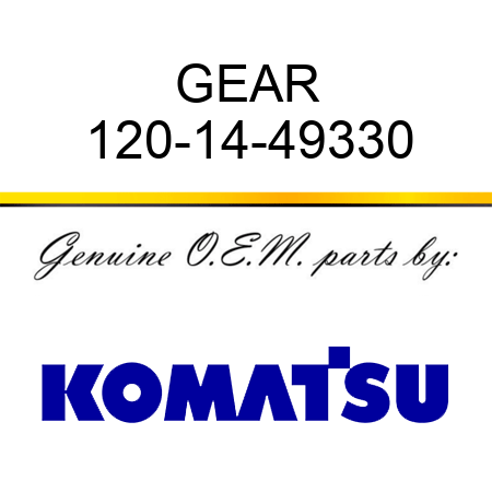 GEAR 120-14-49330