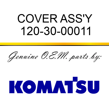 COVER ASS'Y 120-30-00011