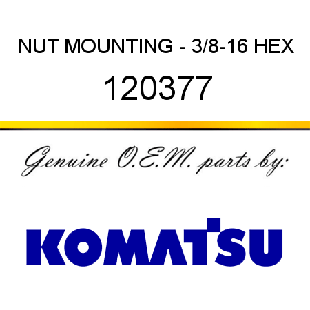 NUT, MOUNTING - 3/8-16 HEX 120377